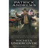 Wichita Undercover: A Private Eye Series