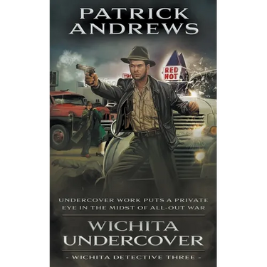 Wichita Undercover: A Private Eye Series