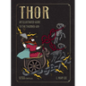 Thor: An Illustrated Guide to the Thunder God