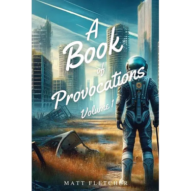 A Book of Provocations: Volume 1