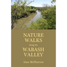 Nature Walks Along the Wabash Valley