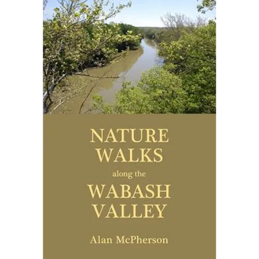 Nature Walks Along the Wabash Valley
