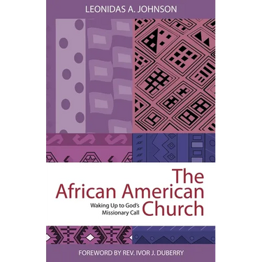 The African American Church: Waking Up to God's Missionary Call