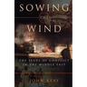 Sowing the Wind