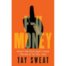 F-U Money: What the Rich Don't Have the Balls to Tell You