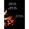 Those Who Favor Fire, Those Who Pray to Fire