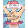 Press Here! Massage for Beginners: A Simple Route to Relaxation and Relieving Tension
