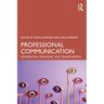 Professional Communication: Influencing, Engaging, and Transforming