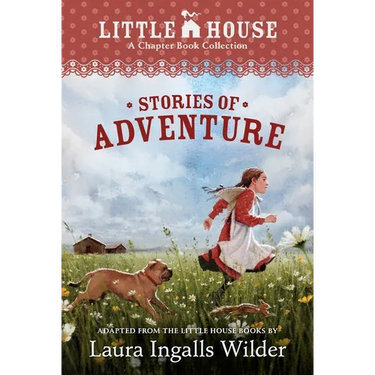 A Little House Chapter Book Collection: Stories of Adventure: Adventures of Laura & Jack, Animal Adventures, Laura & Nellie