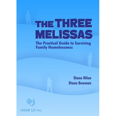 The Three Melissas: The Practical Guide to Surviving Family Homelessness