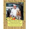 What's For Dinner, Dexter?: Cooking For Your Dog Using Chinese Medicine Theory