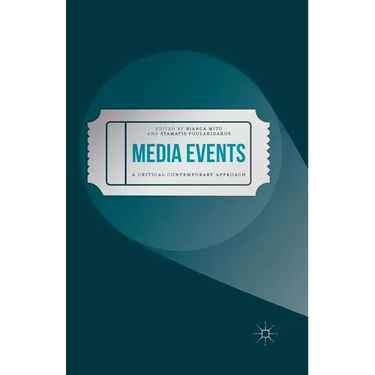 Media Events: A Critical Contemporary Approach