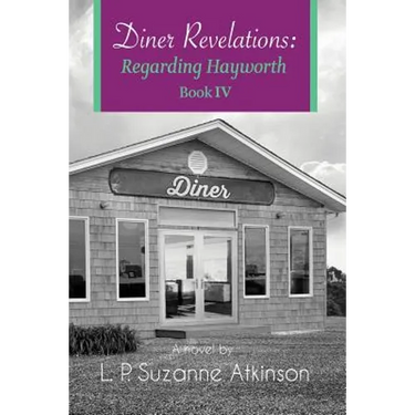 Diner Revelations: Regarding Hayworth Book IV