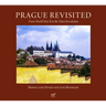 Prague Revisited: From World War II to the Velvet Revolution