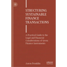 Structuring Sustainable Finance Transactions: A Practical Guide to the Legal and Financial Considerations of Green Finance Instruments