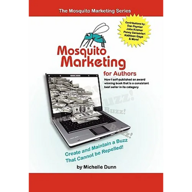 Mosquito Marketing for Authors: How I self-published an award winning book that is a consistent best seller in its category