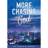 More Chasing God