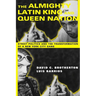 The Almighty Latin King and Queen Nation: Street Politics and the Transformation of a New York City Gang