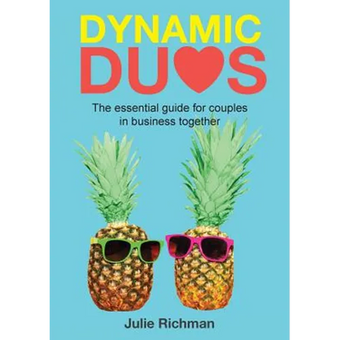 Dynamic Duos: the essential guide for couples in business together