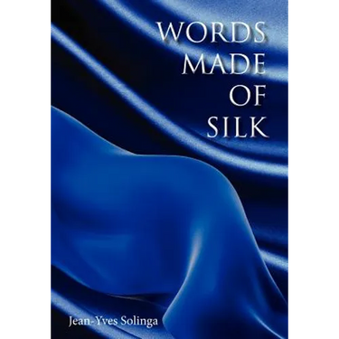Words Made of Silk
