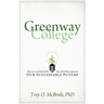 Greenway College: How You Can Help Build the School That Engineers Our Sustainable Future