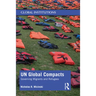 Un Global Compacts: Governing Migrants and Refugees