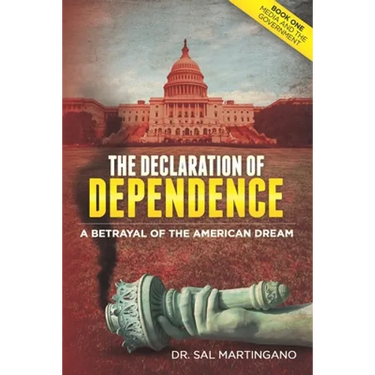 The Declaration of Dependence: A Betrayal of the American Dream