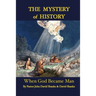 The Mystery of History: When God Became Man