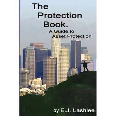 The Protection Book. A Guide to Asset Protection