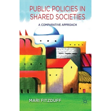 Public Policies in Shared Societies: A Comparative Approach