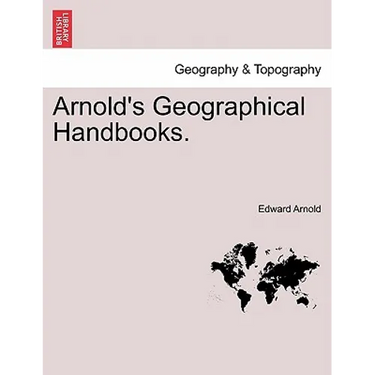 Arnold's Geographical Handbooks. Book IX