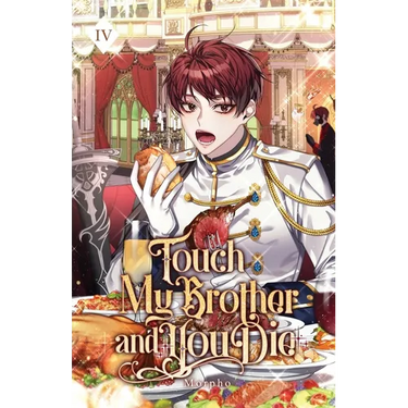 Touch My Brother and You Die: Volume IV (Light Novel)