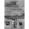 The Boothill Coffee Club-Vol. II: Wartime Memories of Dark Days in Korea, Vietnam, Panama, Desert Storm, The Cold War and The Middle East