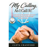 My Calling, As I Call It!