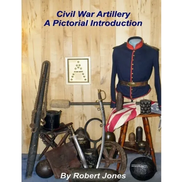 Civil War Artillery - A Pictorial Introduction