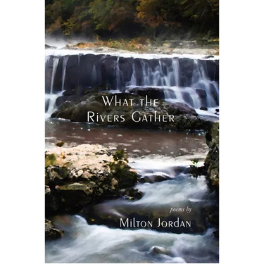 What the Rivers Gather: Selected Poems