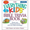 The Everything Kids' Bible Trivia Book