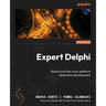 Expert Delphi - Second Edition: Robust and fast cross-platform application development