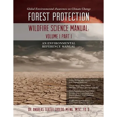 Global Environmental Awareness on Climate Change: Forest Protection - Wildfire Science Manual: Volume 1: Part 1