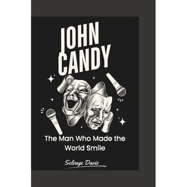 John Candy: The Man Who Made the World Smile