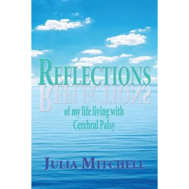 Reflections of my life living with Cerebral Palsy