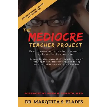 The Mediocre Teacher Project: Keys to Overcoming Teacher Burnout In and Outside the Classroom