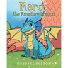 Marco the Miniature Dragon