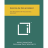 Success In No Accident: The Biography Of William Paul Whitsett