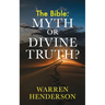 The Bible: Myth or Divine Truth?