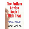 The Autism Book I Wish I Had: All of the advice I know!