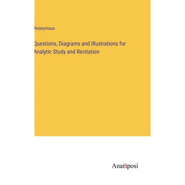 Questions, Diagrams and Illustrations for Analytic Study and Recitation