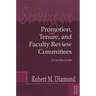 Serving on Promotion, Tenure, and Faculty Review Committees: A Faculty Guide
