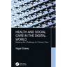 Health and Social Care in the Digital World: Meeting the Challenge for Primary Care