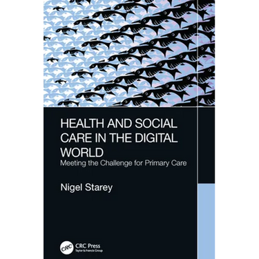 Health and Social Care in the Digital World: Meeting the Challenge for Primary Care